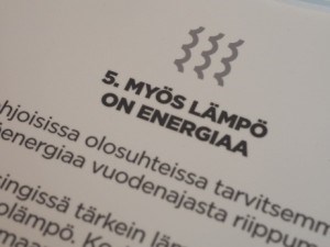 Myös lämpö on energiaa. Myös lämpö on energiaa.